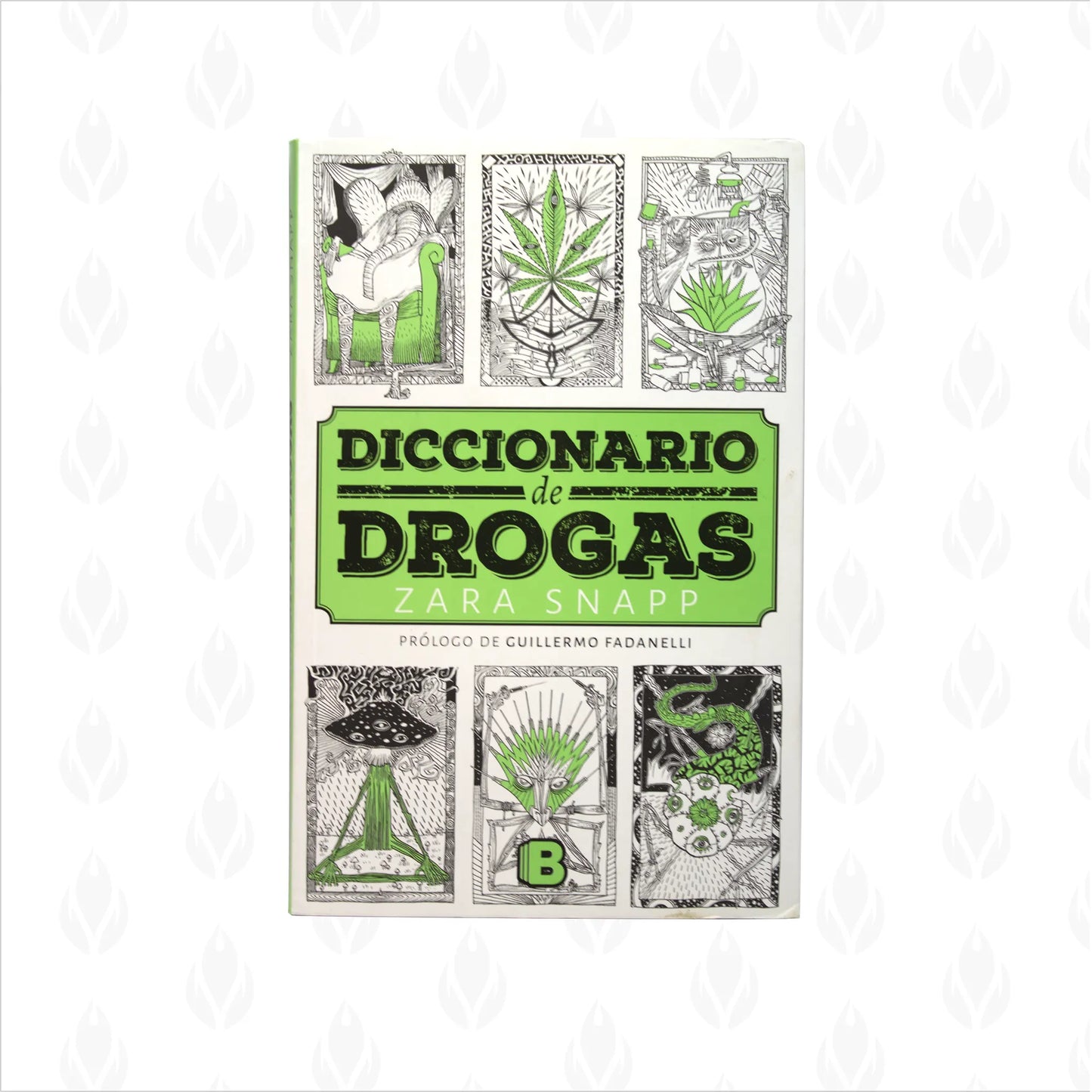 Portada del libro Diccionario de Drogas por Zara Snapp, con ilustraciones de cannabis y otras sustancias